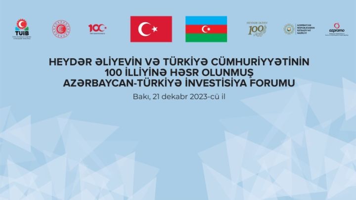Azərbaycan-Türkiyə İnvestisiya Forumu keçiriləcək, müqavilələr imzalanacaq